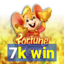 7k win